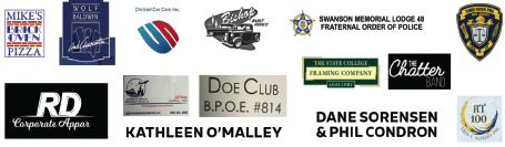 Silver sponsors: Mike’s Brick Oven Pizza, Wolf Baldwin, Christel Car Care, Bishop’s, Swanson Memorial Lodge 48 Fraternal Order of Police, The State College Framing Company, The Chatter Band, RD Corporate Apparel, Kathleen O’Malley, Doe Club B.P.O.E. #814, Dane Sorensen & Phil Condron, RT 100 and others